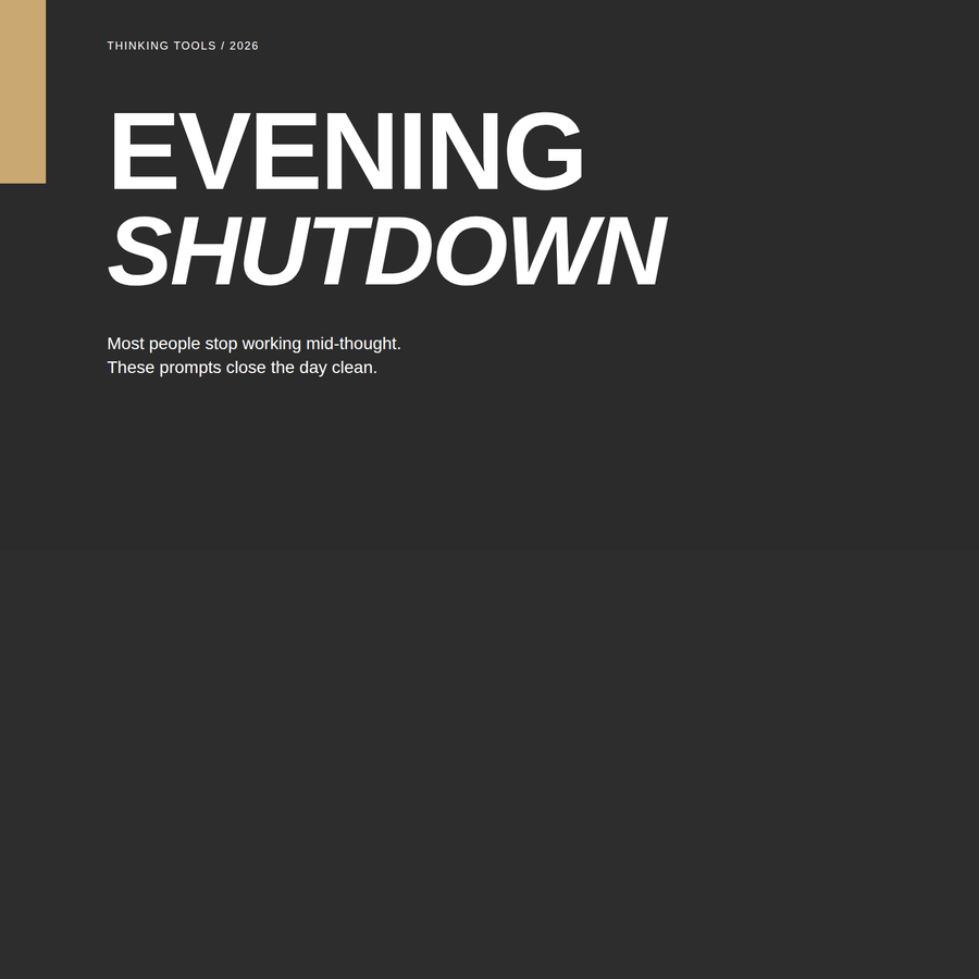 Evening Shutdown Pack